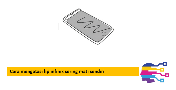 Cara mengatasi hp infinix sering mati sendiri