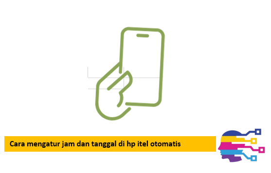 Cara mengatur jam dan tanggal di hp itel otomatis