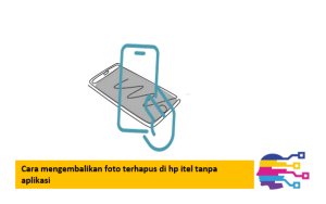 Cara mengembalikan foto terhapus di hp itel tanpa aplikasi