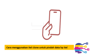 Cara menggunakan itel clone untuk pindah data hp itel