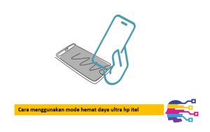 Cara menggunakan mode hemat daya ultra hp itel