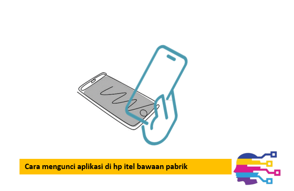 Cara mengunci aplikasi di hp itel bawaan pabrik