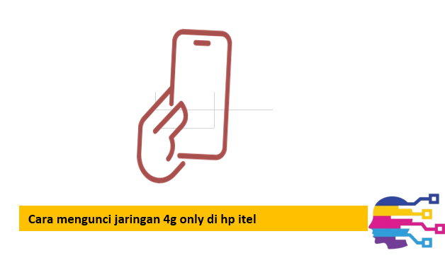 Cara mengunci jaringan 4g only di hp itel