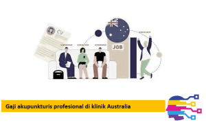 Gaji akupunkturis profesional di klinik Australia