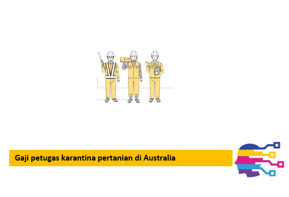 Gaji petugas karantina pertanian di Australia
